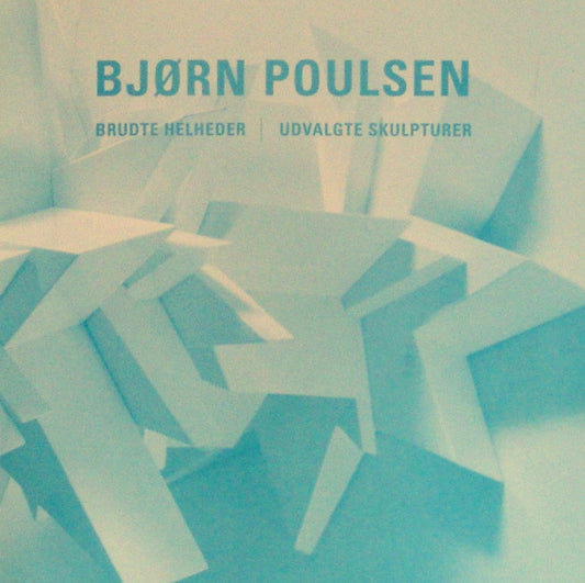 Brudte helheder. Udvalgte skulpturer