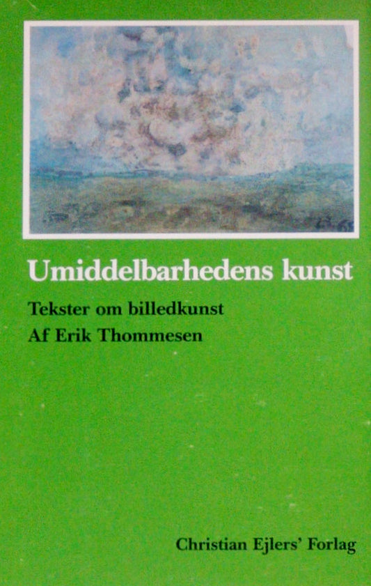 Umiddelbarhedens kunst. Tekster om billledkunst af Erik Thommesen