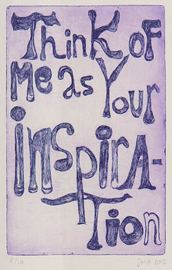 Think of me as your Inspiration