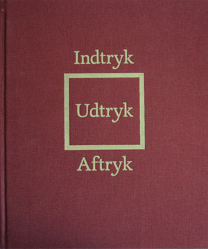 Indtryk - Udtryk - Aftryk