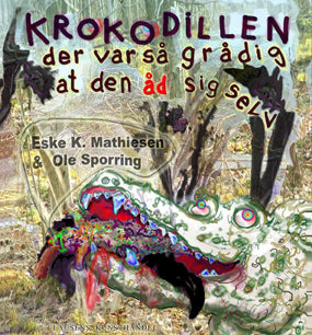 Krokodillen der var så grådig at den åd sig selv