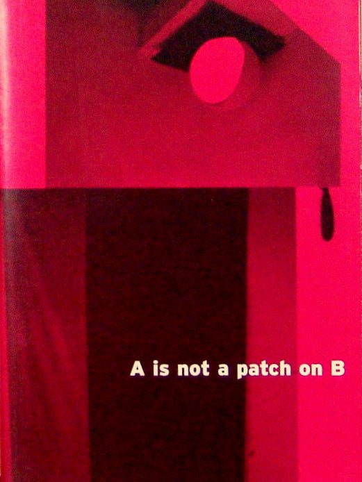 A is not a patch on B